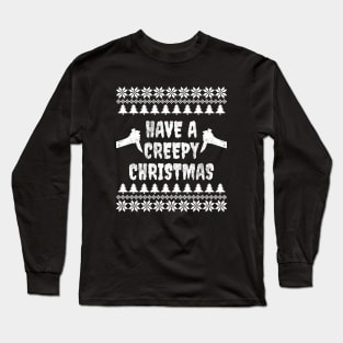 Have A Creepy Christmas Long Sleeve T-Shirt